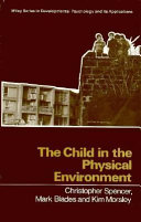The child in the physical environment : the development of spatial knowledge and cognition