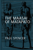 The Maasai of Matapato : a study of rituals of rebellion