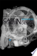 Case Studies in Advanced Engineering Design : Proceedings of the 1st International Symposium.