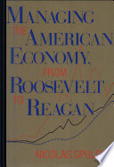 Managing the American economy, from Roosevelt to Reagan