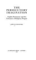 The persecutory imagination : English Puritanism and the literature of religious despair