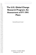 U.S. Global Change Research Program : an Assessment in the FY 1991 Plans.