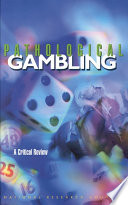 Pathological Gambling : a Critical Review.