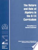 Nature and Role of Algebra in the K-14 Curriculum : Proceedings of a National Symposium.