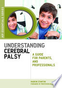 Understanding Cerebral Palsy : a Guide for Parents and Professionals.