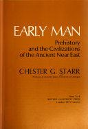 Early man; prehistory and the civilizations of the ancient Near East
