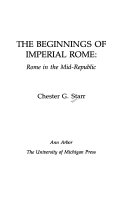The beginnings of imperial Rome : Rome in the mid-Republic