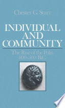 Individual and community : the rise of the polis, 800-500 B.C.