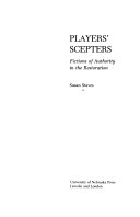 Players' scepters : fictions of authority in the Restoration