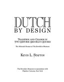 Dutch by design : tradition and change in two historic Brooklyn houses : the Schenck Houses at the Brooklyn Museum