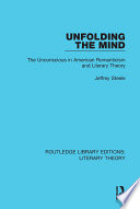Unfolding the mind : the unconscious in American romanticism and literary theory