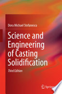 Science and Engineering of Casting Solidification