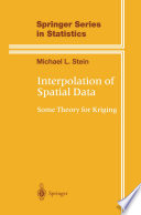 Interpolation of Spatial Data Some Theory for Kriging