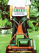 American green : the obsessive quest for the perfect lawn