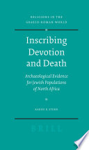 Inscribing devotion and death : archaeological evidence for Jewish populations of North Africa