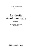 La droite révolutionnaire, 1885-1914 : les origines françaises du fascisme