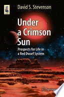 Under a Crimson Sun Prospects for Life in a Red Dwarf System