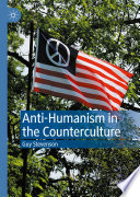 Anti-humanism in the counterculture