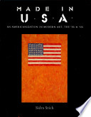 Made in U.S.A. : an Americanization in modern art, the '50s & '60s