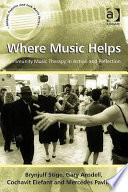 Where music helps : community music therapy in action and reflection