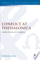 Conflict at Thessalonica : a Pauline church and its neighbours /