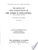 The important art collection of Dr. John E. Stillwell : 9 West 49th Street, New York : to be sold by his order.