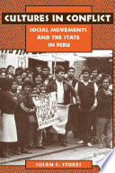 Cultures in conflict : social movements and the state in Peru