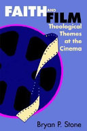 Faith and film : theological themes at the cinema
