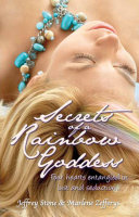 Secret of a rainbow goddess : four hearts entangled in lust and seduction