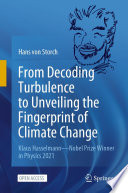 From decoding turbulence to unveiling the fingerprint of climate change : Klaus Hasselmann-- Nobel Prize winner in physics 2021