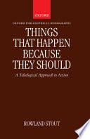 Things that happen because they should : a teleological approach to action