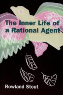 The inner life of a rational agent : in defence of philosophical behaviourism