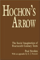 Hochon's arrow : the social imagination of fourteenth-century texts
