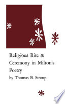 Religious rite and ceremony in Milton's poetry