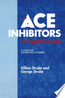 ACE Inhibitors in Hypertension A Guide for General Practitioners