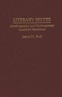 Literary selves : autobiography and contemporary American nonfiction