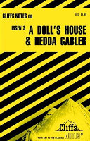 A doll's house and Hedda Gabler : notes ...