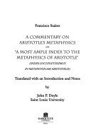 A commentary on Aristotle's Metaphysics, or, "A most ample index to The metaphysics of Aristotle" (Index locupeltissimus in Metaphysicam Aristotelis)