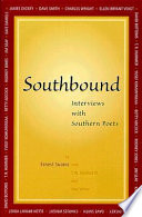 Southbound : interviews with southern poets