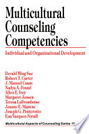Multicultural Counseling Competencies : Individual and Organizational Development.