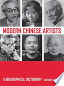 Modern Chinese artists : a biographical dictionary