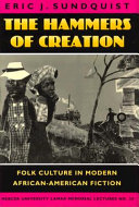 The hammers of creation : folk culture in modern African-American fiction