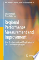 Regional Performance Measurement and Improvement New Developments and Applications of Data Envelopment Analysis