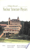 New Era Of Nuclear Structure Physics, A - Proceedings Of The International Symposium.