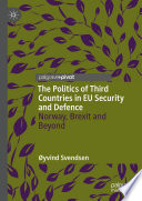 The politics of third countries in EU security and defence : Norway, Brexit and beyond