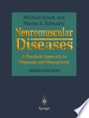 Neuromuscular Diseases A Practical Approach to Diagnosis and Management