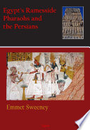 Egypt's Ramesside Pharaohs and the Persians. Vol. 4.