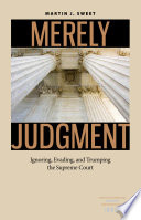 Merely judgment : ignoring, evading, and trumping the Supreme Court