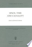 Space, Time and Causality Royal Institute of Philosophy Conferences Volume 1981