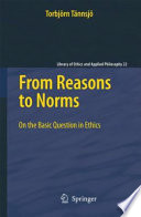 From Reasons to Norms On the Basic Question in Ethics